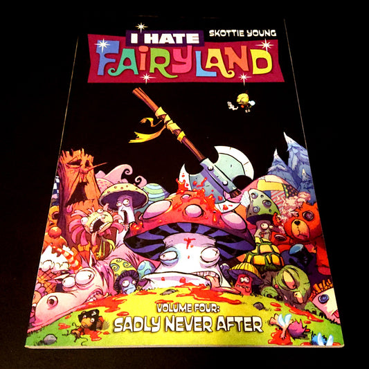 I Hate Fairyland Volume four : Sadly Never After (TPB)