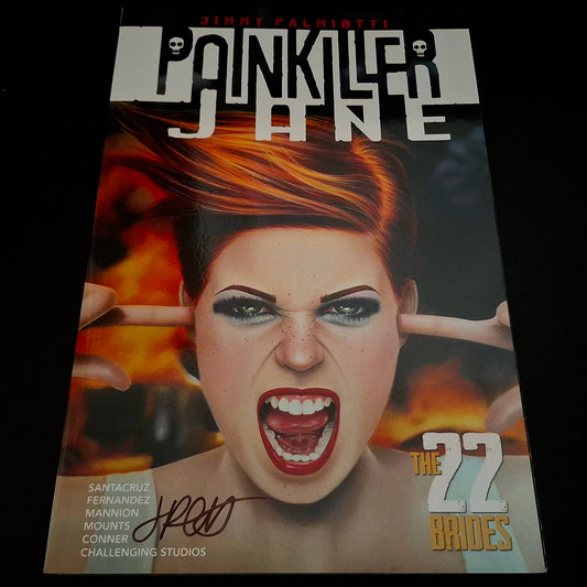 Painkiller Jane : the 22 Brides (TPB) + Signature de Jimmy Palmiotti (COA)